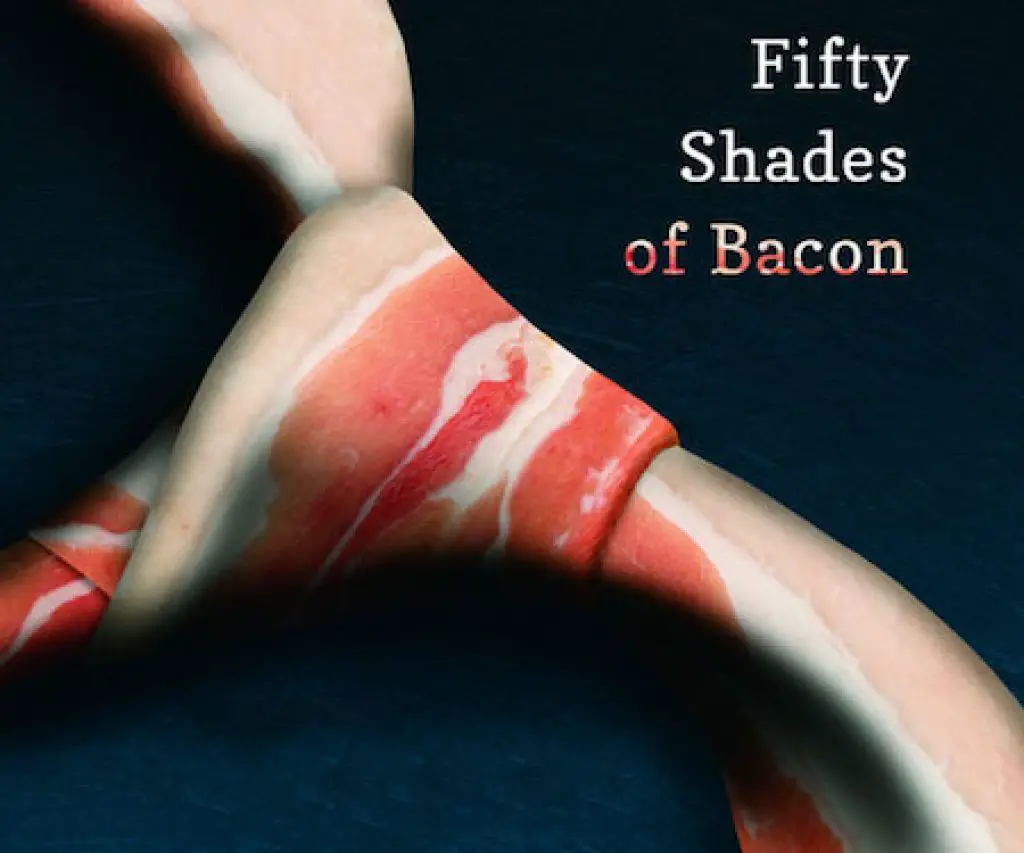 Fifty Shades Of Bacon Cookbook