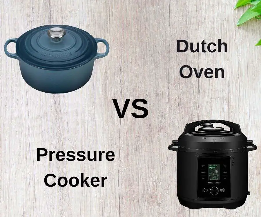 Dutch Oven vs Pressure Cooker
